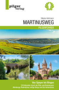 Martinusweg - Von Speyer bis Bingen : 220 Kilometer durch Pfalz und Rheinhessen （2024. 200 S. Jeder Wegabschnitt bietet zur Orientierung einen Kartenau）