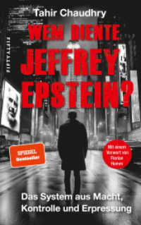 Wem diente Jeffrey Epstein? : Das System aus Macht, Kontrolle und Erpressung （2024. 304 S. 215 mm）