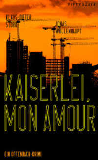Kaiserlei, mon amour! : Ein Offenbach-Krimi （2025. 250 S. 215 mm）