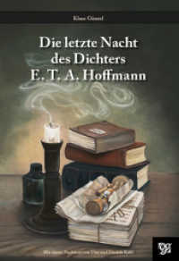 Die letzte Nacht des Dichters E.T.A. Hoffmann （2022. 54 S. 20 cm）