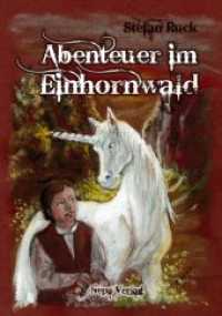 Abenteuer im Einhornwald : Ein Kinderbuch mit Illustrationen （2019. 56 S. 21 Abb. 14.8 x 21 cm）