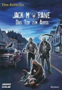 Jack Morane : Das Tor zum Abyss