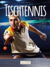Tischtennis | Das schmetternde Brettspiel （2022. 40 S. 22 Farbabb. 273 mm）