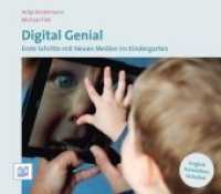 Digital Genial : Erste Schritte mit Neuen Medien im Kindergarten. Zweisprachige Ausgabe (Digital Genial 1) （2. Aufl. 2019. 116 S. zahlreiche farbige Fotos. 18 x 20.5 cm）