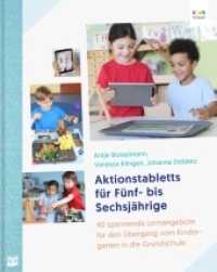 Aktionstabletts für Fünf- bis Sechsjährige : 40 spannende Lernangebote für den Übergang vom Kindergarten in die Grundschule （2022. 136 S. 23 cm）