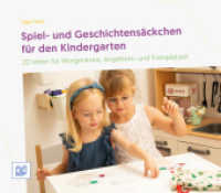 Spiel- und Geschichtens&auml;ckchen f&uuml;r den Kindergarten : 22 Ideen f&uuml;r Morgenkreis, Angebots- und Freispielzeit
