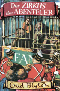 Der Zirkus der Abenteuer （2023. 336 S. mit zahlreichen Illustrationen. 20 cm）
