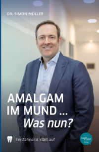 Amalgam im Mund... Was nun? : Ein Zahnarzt kl&auml;rt auf （2024. 150 S.）