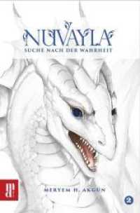 Nuvayla 2 : Suche nach der Wahrheit (Nuvayla 2) （2021. 334 S. 14 x 21 cm）