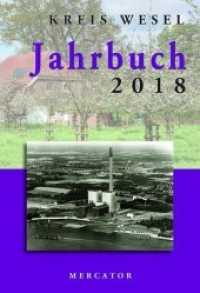 Jahrbuch Kreis Wesel 2018 (Jahrbuch Kreis Wesel .39) （2017. 256 S. m. Farbabb. 240 mm）