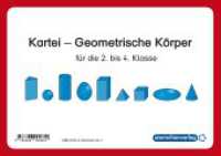Kartei - Geometrische Körper für die 2. bis 4. Klasse : 50 stabile Karten DIN A6 mit rückseitigen Lösungen in transparenter Box （2024. 100 S. 17 cm）