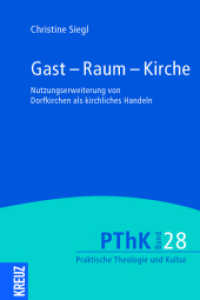 Praktische Theologie und Kultur (PThK) : Nutzungserweiterung von Dorfkirchen als kirchliches Handeln (Praktische Theologie und Kultur (PThK) .28) （1. Auflage. 2019. 352 S. 225.00 mm）