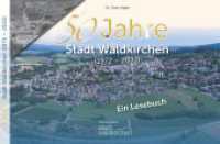 50 Jahre Stadt Waldkirchen : (1972-2022) - Ein Lesebuch （2022. 208 S.）