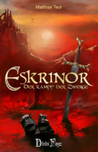 Die Eskrinor-Trilogie. 3 Die Eskrinor-Trilogie / Eskrinor - Der Kampf der Zwerge (Die Welt von Erellgorh 7) （2022. 628 S. s/w-Abbildungen. 20.5 cm）