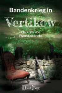 Bandenkrieg in Vertikow (Die Toten von Vertikow 4) （2020. 312 S. 19 cm）