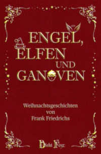 Engel, Elfen und Ganoven : 12 Weihnachtsgeschichten （2020. 254 S. nostalgische Weihnachtsmotive. 20.5 cm）