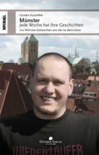 Münster - Jede Woche hat ihre Geschichten (100 Münster-Zeitzeichen aus der na dann-Serie) （2. Aufl. 2018. 216 S. 210 mm）