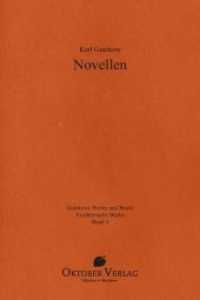 Novellen (Gutzkows Werke und Briefe, Erzählerische Werke 3) （2017. 326 S. 21.5 cm）