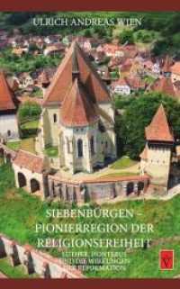 Siebenbürgen - Pionierregion der Religionsfreiheit : Luther, Honterus und die Wirkungen der Reformation (Seria Academia Bd.15) （2017. 231 S. m. 13 farb. u. 6 SW-Abb. 21.5 cm）