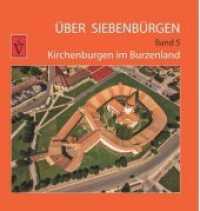 Über Siebenbürgen Bd.5 : Kirchenburgen im Burzenland (Über Siebenbürgen .5) （2017. 79 S. Farbfotos. 27.5 cm）