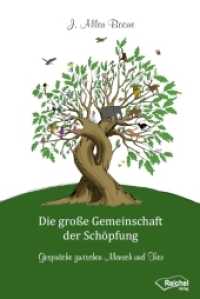 Die große Gemeinschaft der Schöpfung : Gespräche zwischen Mensch und Tier （8. Aufl. 2024. 168 S. 2 Abb. 21 cm）