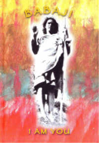 Babaji - I am You （Auflage. 2018. CC, 149 S. 47 Abbildungen. 21 cm）