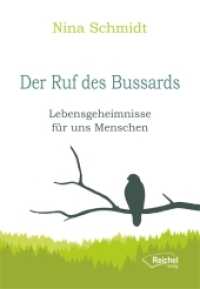 Der Ruf des Bussards : Lebensgeheimnisse für uns Menschen （Auflage. 2022. 100 S. Fotos von Bussarden. 18 cm）