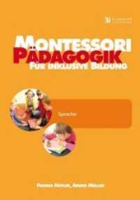 Montessori Pädagogik für inklusive Bildung : Sprache (Motessori Pädagogik .3) （2018. 156 S. 246 x 176 mm）