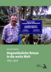 Ungewöhnliche Reisen in die weite Welt （2021. 288 S. 220 Abb. 21 cm）