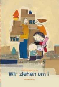 Wir ziehen um! : Kinderbuch Umzug ab 3 Jahren （2017. 28 S. m. zahlr. bunten Bild. 31.5 cm）
