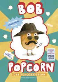 Bob Popcorn : Der Popcorn-Spion - Kinderbuch ab 8 Jahre Junge Mädchen - Kinderbuch 2. Klasse - erstes Lesealter (Die Abenteuer von Bob Popcorn 2) （2022. 200 S. 215 Abb. 10.5 x 14.5 cm）