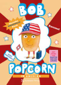 Bob Popcorn in Amerika : Kinderbuch 2. Klasse Jungen und Mädchen ab 7 Jahre - Band 3 (Die Abenteuer von Bob Popcorn 3) （2023. 200 S. 20 cm）
