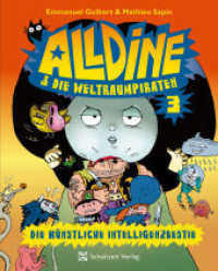 Alldine & die Weltraumpiraten : Band 3: DIE KÜNSTLICHE INTELLIGENZBESTIE - Kinder Comic Weltall (Alldine & die Weltraumpiraten 3) （2024. 128 S. 500 Abb. 14.8 x 21 cm）