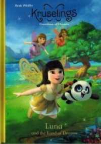 Kruselings Guardians of Dreams - Luna and the Land of Dreams (Kruselings, Hüterinnen der Träume) （2018. 92 S. 56 Farbabb. 251 x 175 mm）