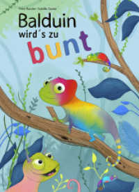 Balduin wird´s zu bunt (Balduin... 5) （2023. 28 S. Bilderbuch. 30.7 cm）
