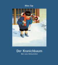 Der Kranichbaum / HC : Weihnachtliche Geschichte um Liebe, Zweifel und Geborgenheit. （2019. 34 S. 18 Abb. 28 cm）