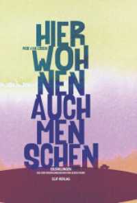Hier wohnen auch Menschen : Erzählungen （2024. 178 S. 20 cm）