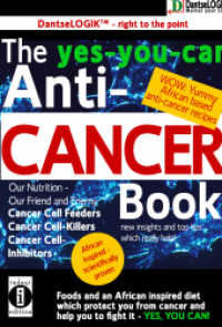 The yes-you-can Anti-CANCER Book - Our Nutrition - Our Friend and Enemy: Cancer Cell Feeder, Cancer Cell-Killers, Cancer (The Healing Power of Food) （2021. 404 S. 33 SW-Fotos, 26 Tabellen. 21.6 cm）