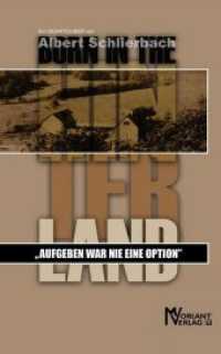 Born in the Hinterland : Aufgeben war nie eine Option （2017. 170 S. 70 Abb. 18 cm）