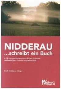 NIDDERAU ...schreibt ein Buch : In 18 Kurzgeschichten durch Eichen, Erbstadt, Heldenbergen, Ostheim und Windecken （2019. 312 S. 18 cm）