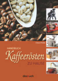 Kaffeer&ouml;sten zu Hause （4. Aufl.）