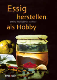 Essig herstellen als Hobby （1. Auflage 2023. 2023. 208 S. farbige Abbildungen）