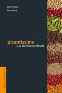 Das Gewürzhandbuch : picantissimo （2. Aufl. 2024. 360 S. mit über 200 farb. Abb. 21.2 cm）