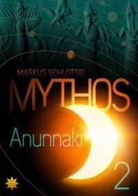 Mythos Anunnaki - Band 2 （2020. 258 S. 21 cm）