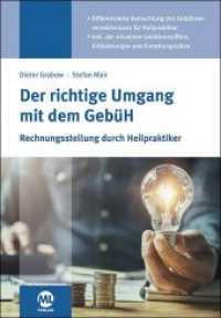 Der richtige Umgang mit dem GebüH : Rechnungsstellung durch Heilpraktiker （2019. 360 S. 24 cm）