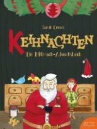 Keihnachten : Ein Mitmach-Adventsbuch （2018. 152 S. m. Illustr. 20.6 cm）