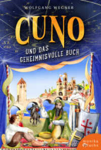 Cuno und das geheimnisvolle Buch （2024. 172 S. 20.6 cm）