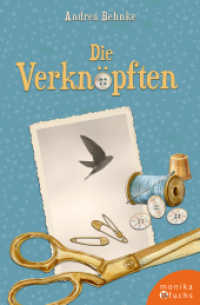 Die Verknöpften （Überarbeitete. 2024. 148 S. Fotos und Illustrationen. 19 cm）