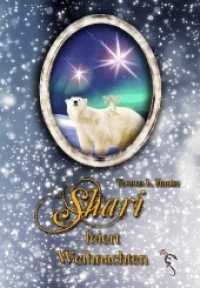 Shari feiert Weihnachten (Sharis Abenteuer .1) （Verlagsauflage. 2017. 104 S. 21 cm）