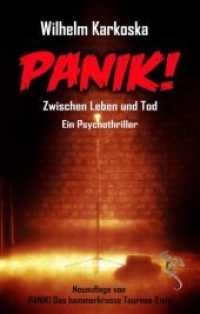 PANIK! Zwischen Leben und Tod : Ein Psychothriller. Neuauflage von PANIK! Das hammerkrasse Tournee-Ende (PANIK! 1) （2019. 364 S. 7 Abb. 21 cm）
